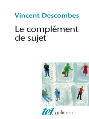 cover image of Le complément de sujet. Enquête sur le fait d'agir de soi-même